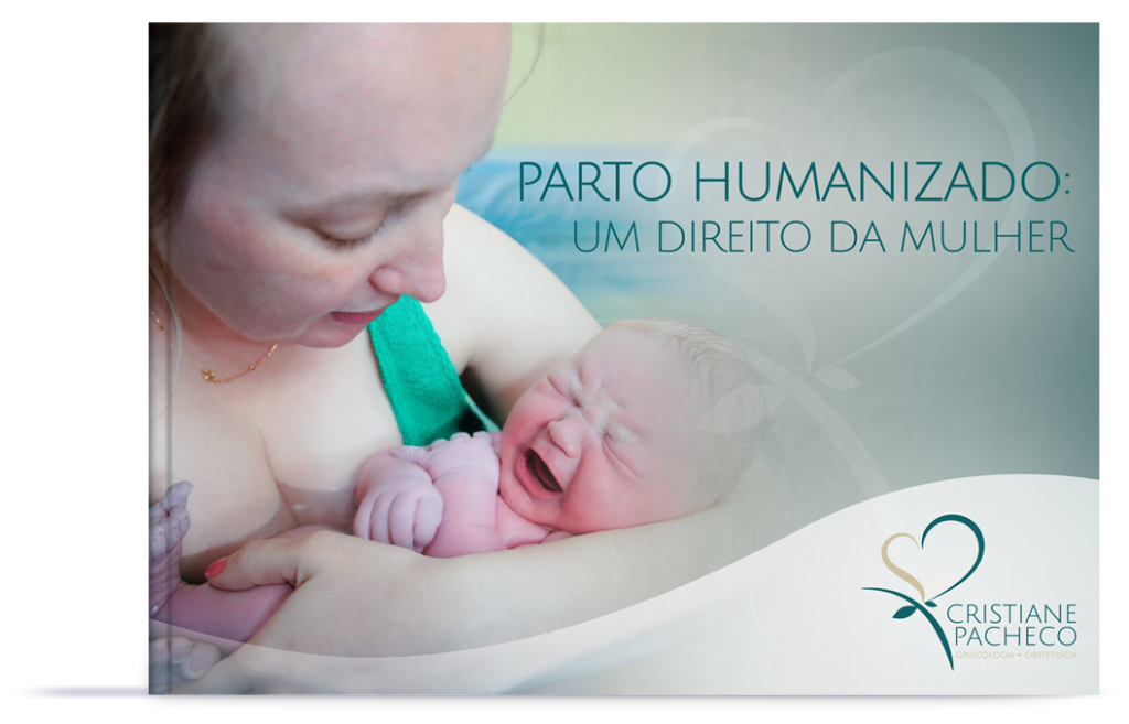 Parto Humanizado Um Direito Da Mulher Dra Cristiane Pacheco 